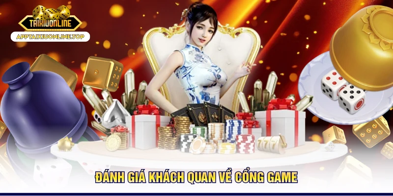 Đánh giá khách quan về cổng game