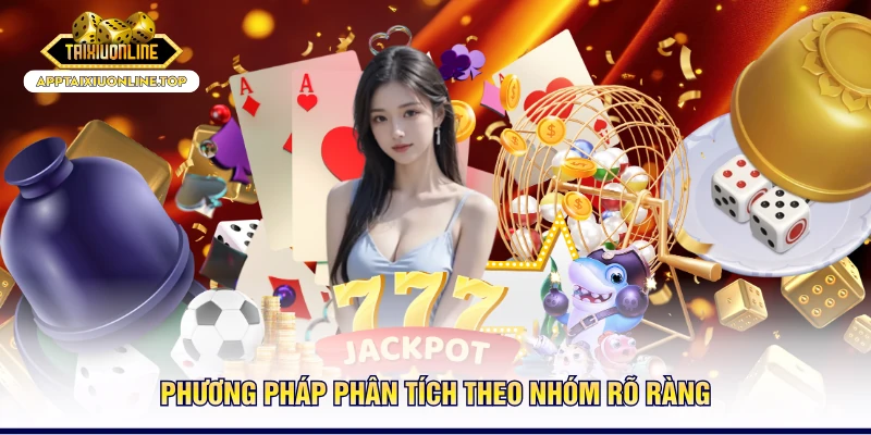 Phương pháp phân tích theo nhóm rõ ràng